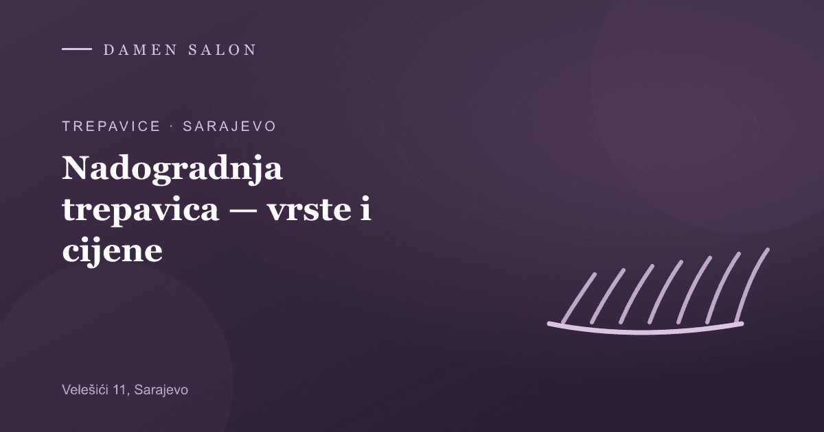 Cover Image for Nadogradnja trepavica — cijene od 60 KM i vrste (2026)