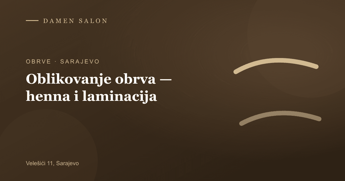 Cover Image for Oblikovanje obrva Sarajevo — henna, laminacija, brow lift